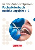 Zahnmedizinische Fachangestellte 1.-3. Ausbildungsjahr. Fachwörterbuch