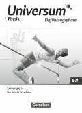 Universum Physik Sekundarstufe II Einführungsphase. Nordrhein-Westfalen - Lösungen zum Schülerbuch