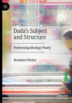 Dada's Subject and Structure - Pelcher, Brandon