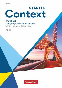 Context Starter. Bayern - Language and Skills Trainer - Workbook mit Lösungen - Lolischkies, Jana;Maloney, Paul;Steinbach, Andrea