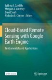 Cloud-Based Remote Sensing with Google Earth Engine, m. 2 Buch Cloud-Based Remote Sensing with Google Earth Engine, m. 2 Buch
