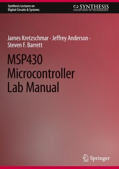 MSP430 Microcontroller Lab Manual - Kretzschmar, James;Anderson, Jeffrey;Barrett, Steven F.