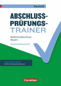 Abschlussprüfungstrainer Deutsch 10. Jahrgangsstufe - Realschulabschluss - Bayern - Karl, Rainer;Reindlmeier, Birgit;Röhrl, Simone
