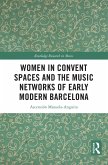 Women in Convent Spaces and the Music Networks of Early Modern Barcelona (eBook, ePUB)