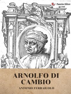 Arnolfo di Cambio (eBook, ePUB) - Ferraiuolo, Antonio
