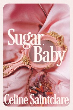 Sugar, Baby (eBook, ePUB) - Saintclare, Celine