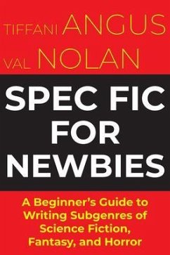 Spec Fic For Newbies (eBook, ePUB) - Angus, Tiffani; Nolan, Val