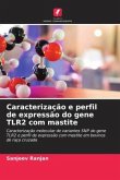 Caracterização e perfil de expressão do gene TLR2 com mastite