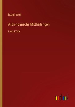 Astronomische Mittheilungen - Wolf, Rudolf