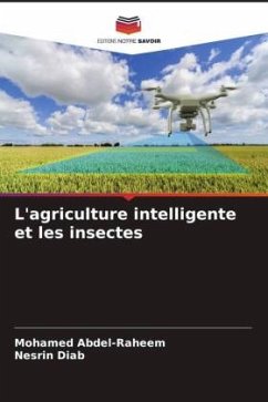 L'agriculture intelligente et les insectes - Abdel-Raheem, Mohamed;Diab, Nesrin