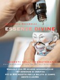 Essenze Divine, i Segreti dell’Aromaterapia (eBook, ePUB)