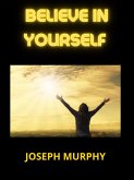 Believe in Yourself (eBook, ePUB)