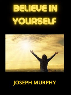 Believe in Yourself (eBook, ePUB) - Murphy, Joseph