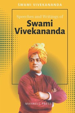 Speeches and Writings of SWAMI VIVEKANANDA - Vivekananda, Swami