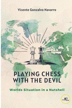 Playing Chess with the Devil. Worlds security in a nutshell - Navarro, Vicente Gonzalvo