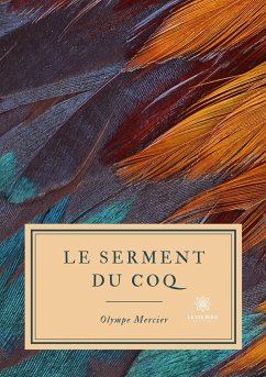 Le serment du coq - Olympe Mercier