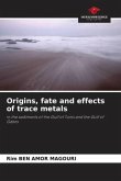 Origins, fate and effects of trace metals