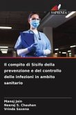 Il compito di Sisifo della prevenzione e del controllo delle infezioni in ambito sanitario