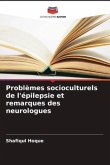 Problèmes socioculturels de l'épilepsie et remarques des neurologues