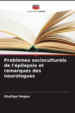 Problèmes socioculturels de l'épilepsie et remarques des neurologues - Hoque, Shafiqul