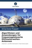Algorithmen und Anwendungen für frequenzgesteuerte Millimeterwellen-Antennen