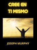 Cree en Ti mismo (Traducido) (eBook, ePUB)