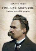Friedrich Nietzsche, an intellectual biography (eBook, ePUB)