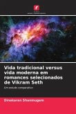 Vida tradicional versus vida moderna em romances selecionados de Vikram Seth