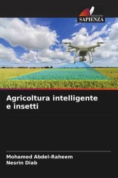 Agricoltura intelligente e insetti - Abdel-Raheem, Mohamed;Diab, Nesrin