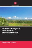 Biomassa vegetal: Potencial e processamento