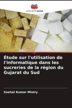 Étude sur l'utilisation de l'informatique dans les sucreries de la région du Gujarat du Sud - Mistry, Snehal Kumar