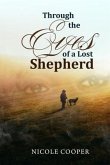 Through The Eyes Of A Lost Shepherd (eBook, ePUB) Through The Eyes Of A Lost Shepherd (eBook, ePUB)