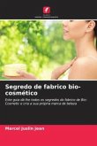 Segredo de fabrico bio-cosmético