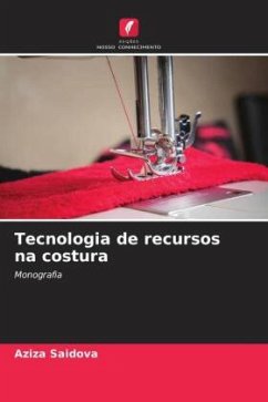 Tecnologia de recursos na costura - Saidova, Aziza