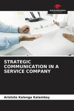 STRATEGIC COMMUNICATION IN A SERVICE COMPANY - Kalenga Kalambay, Aristote