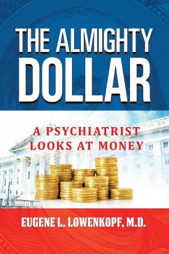 The Almighty Dollar - Lowenkopf, Eugene L.