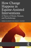 How Change Happens in Equine-Assisted Interventions (eBook, ePUB)