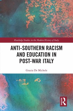 Anti-Southern Racism and Education in Post-War Italy (eBook, PDF) - de Michele, Grazia