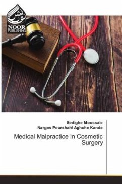 Medical Malpractice in Cosmetic Surgery - Moussaie, Sedighe;Pourshahi Aghche Kande, Narges