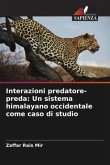 Interazioni predatore-preda: Un sistema himalayano occidentale come caso di studio