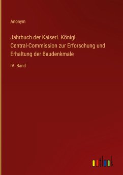 Jahrbuch der Kaiserl. Königl. Central-Commission zur Erforschung und Erhaltung der Baudenkmale