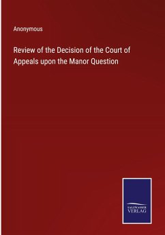 Review of the Decision of the Court of Appeals upon the Manor Question - Anonymous
