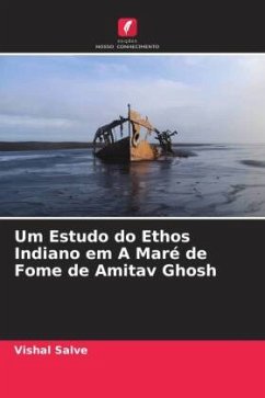 Um Estudo do Ethos Indiano em A Maré de Fome de Amitav Ghosh - Salve, Vishal