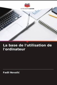 La base de l'utilisation de l'ordinateur - Novalic, Fadil