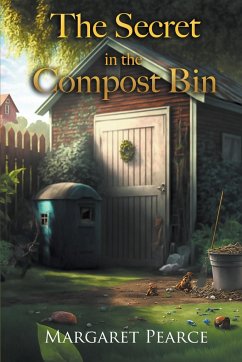 The Secret in the Compost Bin - Pearce, Margaret