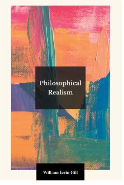 PHILOSOPHICAL REALISM - Gill, William Icrin