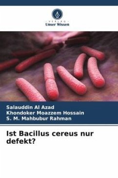 Ist Bacillus cereus nur defekt? - Azad, Salauddin Al;Hossain, Khondoker Moazzem;Rahman, S. M. Mahbubur