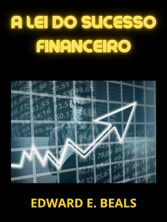 A lei do Sucesso financeiro (Traduzido) (eBook, ePUB) - E. Beals, Edward