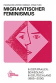 Migrantischer Feminismus (eBook, ePUB)