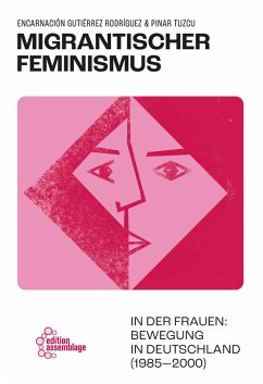 Migrantischer Feminismus (eBook, ePUB) - Gutiérrez Rodríguez, Encarnación; Tuzcu, Pinar
